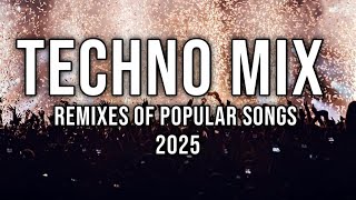 TECHNO MIX 2025 💣 Remixes Of Popular Songs 💣 Only Techno Bangers #45