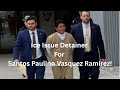 Ice Issue Detainer For Santos Paulino Vasquez Ramirez!