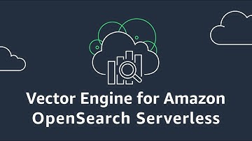 Vector Engine for Amazon OpenSearch Serverless | Amazon Web Services