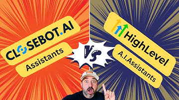 CloseBot VS Highlevel Ai Assistant Side By Side