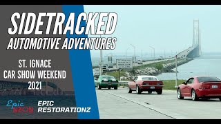 Sidetracked | Epic Neon | Epic Restorationz - St. Ignace Car Show Weekend 2021