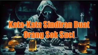 Barisan hati || Kata kata sindiran buat orang sok suci