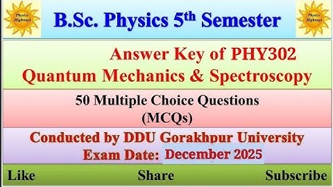 Answer key-2025|| PHY302|| Quantum Mechanics & Spectroscopy|| BSc Physics 5th Sem|| #ddu #answerkey