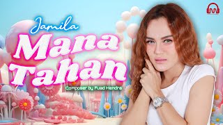 MANA TAHAN - JAMILA |  MUSIC VIDEO