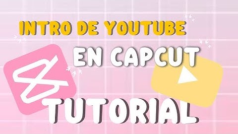 Como hacer tu INTRO de YouTube en CapCut/ fácil y rápido