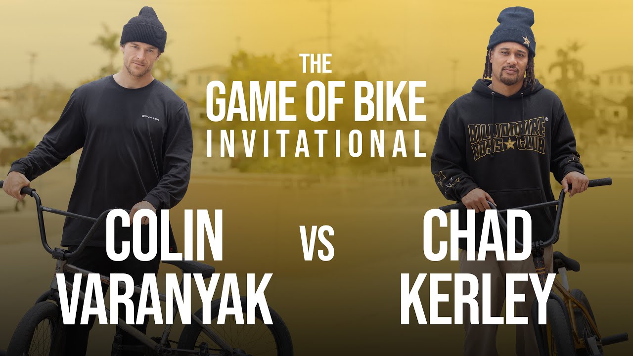 COLIN VARANYAK VS CHAD KERLEY   THE GAME OF BIKE INVITATIONAL