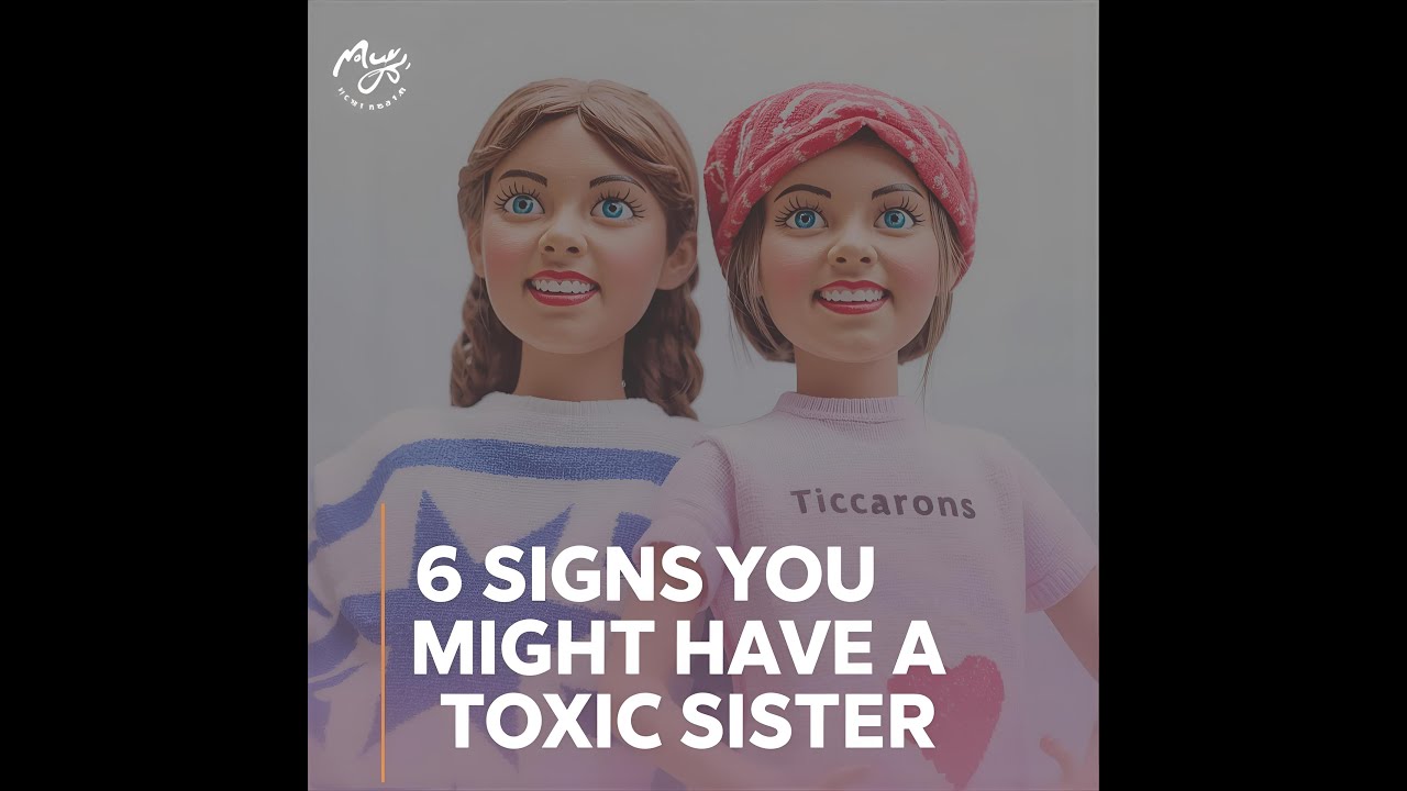 6Signs You Might Have a Toxic Sister #toxic #toxicrelationships # ...