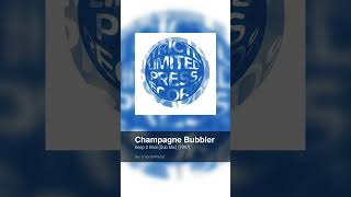 Champagne Bubbler - Keep It Real Dub Mix