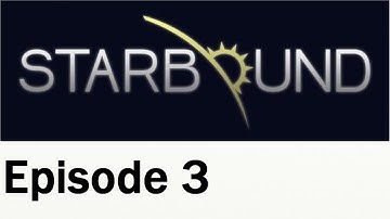The Starbound Show EP3 - First Contact