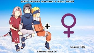 Naruto Shippuden Characters in Female Version | Random Fusions #3