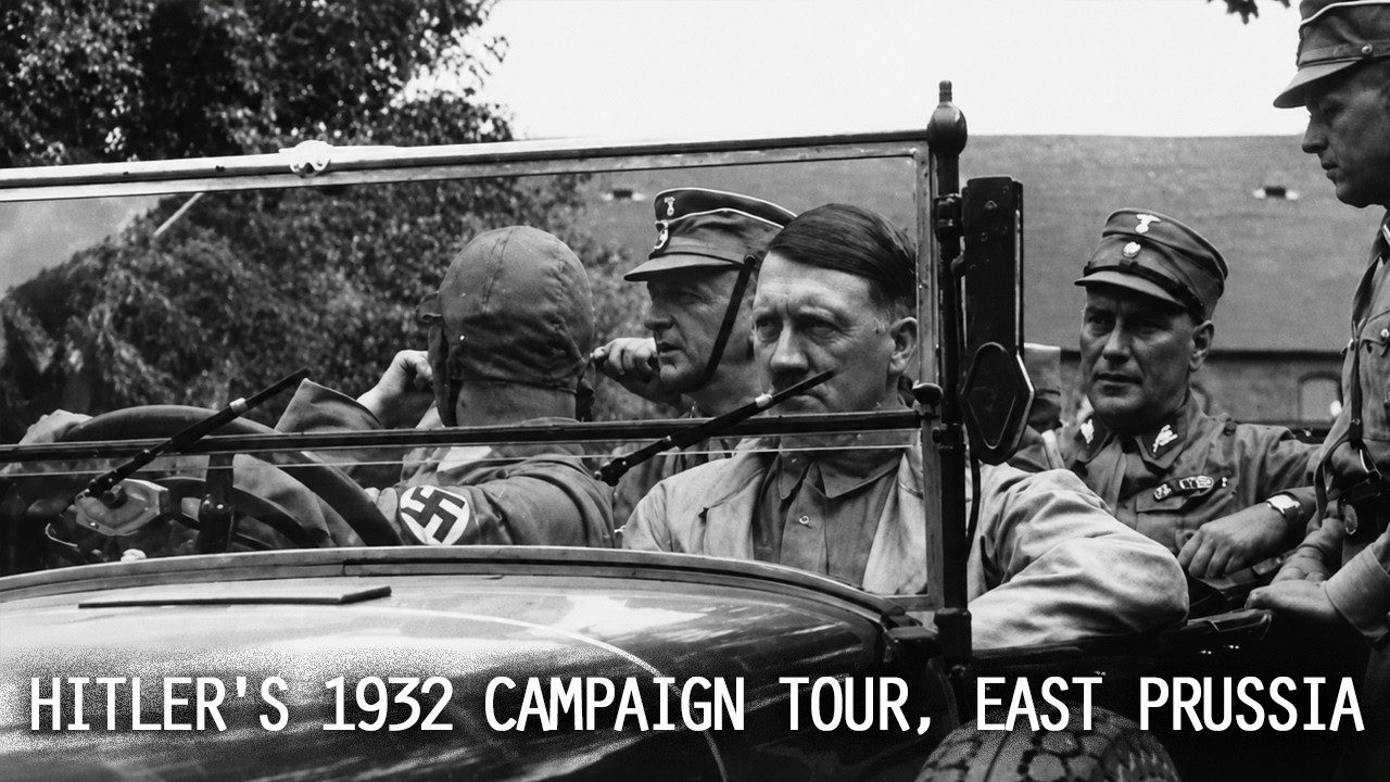 Adolf Hitler’s East Prussia Campaign Tour (1932) | Rare Historical Footage