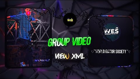 New Group Video XML ।  World Editor Society  Group  Video ।  New XML  ।  Alite motion  XML । 💐🫰