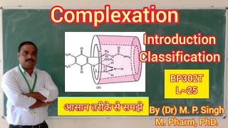Complexation | Introduction | classification | Physical Pharmaceutics | BP302T | L~25