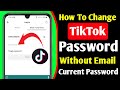 How to change tiktok password without email or current password  forgot reset tiktok password