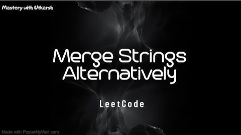 Merge Strings Alternatively | Python Coding Tutorial | LeetCode | 1768