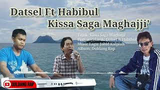 Datsel Ft Habibul - Kissa Saga Maghajji' (Duldang Rap Music)
