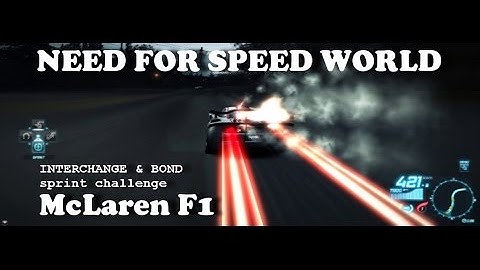 NFS World McLaren F1 INTERCHANGE & BOND sprint (421km/h) Full60HD