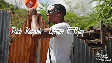 Rich Kalashh - Lifetime Ft. Bjay (Prod. Ox)