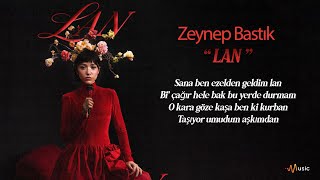 Lan - Zeynep Bastık | Lyric Resimi