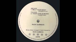 Mark Summers - Your Love Is Mixed (Taggey Mix) (1989)