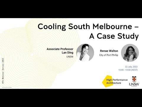 UNSW BE High Performance Architecture Webinar Series #3: Cooling South Melbourne - A Case Study