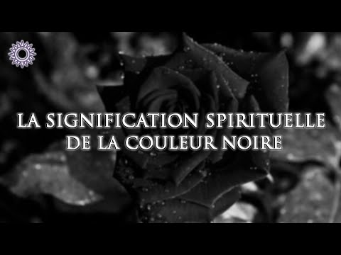 🎨 LA SIGNIFICATION SPIRITUELLE DE LA COULEUR NOIRE