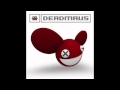 I forget  deadmau5