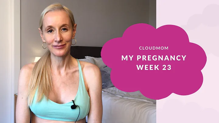 23 Weeks Pregnant - My Pregnancy Week by Week | Subt. ENG/ FR/ ES/ ZHO_CN | CloudMom
