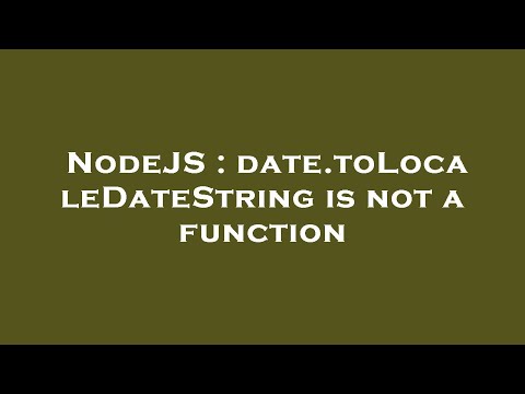 NodeJS : date.toLocaleDateString is not a function