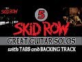 5 SKID ROW GREAT GUITAR SOLOS with TABS and  BACKING TRACKS | ALVIN DE LEON (2019)