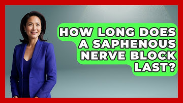 How Long Does A Saphenous Nerve Block Last? - The Operating Table