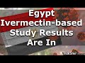 News Roundup | Egypt Ivermectin-based Study Results Are In