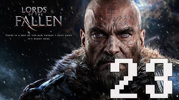 Lords Of The Fallen Walkthrough Part 23 PS4 Xbox One Gameplay Review No Commentary 1080P
