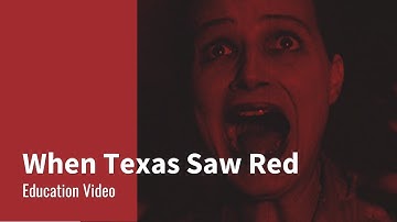 When Texas Saw Red | Education Video