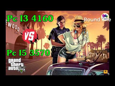 Pc i3 4160 Vs Pc i5 3570  in 2 Games , GTA 5 , PUBG