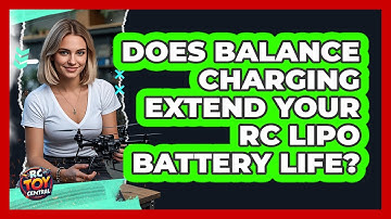 Does Balance Charging Extend Your RC LiPo Battery Life?
