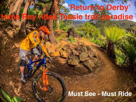 Return To Derby - Hans Rey rides Tasmania trail paradise