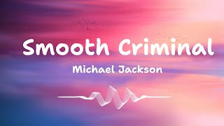 Michael Jackson - Smooth Criminal (Lyrics HD)