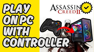 [Easy Guide] How To Play Assassin’s Creed 2 With Controller on PC 2025