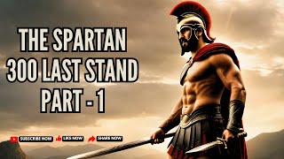 The Spartan Legacy Part 1 - 300 and Leonidas Last Stand #history #spartans #viralshorts2023