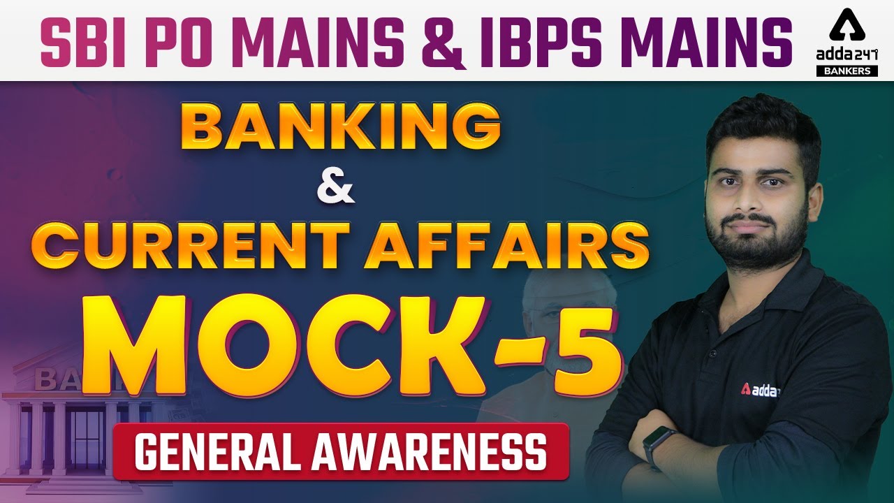 Banking & Current Affairs | GA Mock Test #5 | SBI PO Mains | IBPS PO ...