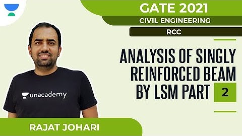 Analysis of Singly Reinforced Beam by LSM Part-2 | RCC | GATE 2021 | Civil | Rajat Johari