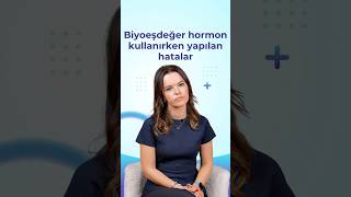 Biyoeşdeğer Hormon Kullanırken Yapılan Hatalar I Doç. Dr. Pınar Yalçın Bahat