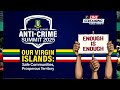 THE VIRGIN ISLANDS ANTI-CRIME SUMMIT Day 3, Part 1 - “Saving The Village“
