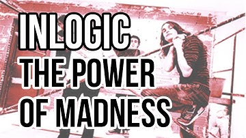 Inlogic - The Power Of Madness