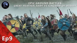 EPIC Ground Battles | Great Heathen Army vs Kingdom of Wessex | Vikings