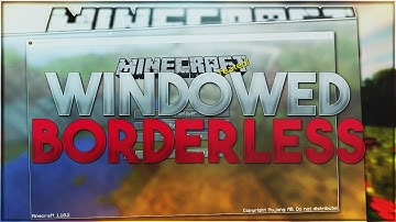 How To Play Minecraft 1.11.2 in Windowed Borderless!