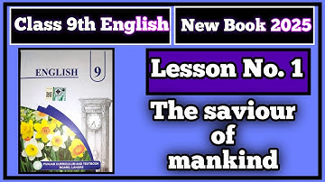 9th class new books Punjab boards 2025 | 9th class English  | Chapter 1 The saviour of mankind