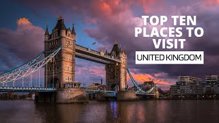 Top ten places to visit in the United Kingdom #ukplaces #uktopten #uktopplacestovisit | BisdakBible