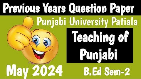 Last year question paper#may2024/Teaching of Punjabi/B.Ed sem-2 @educativeanu